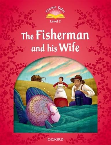 Stock image for Classic Tales Second Edition: Level 2: The Fisherman and His Wife for sale by WorldofBooks