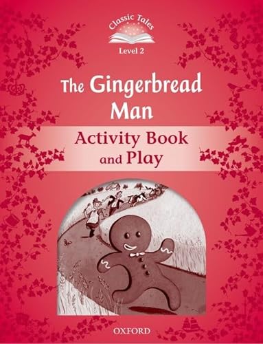 9780194239073: Classic Tales Second Edition: Level 2: The Gingerbread Man Activity Book & Play