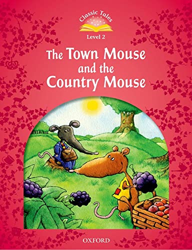 Beispielbild fr Classic Tales Second Edition: Level 2: The Town Mouse and the Country Mouse zum Verkauf von WorldofBooks