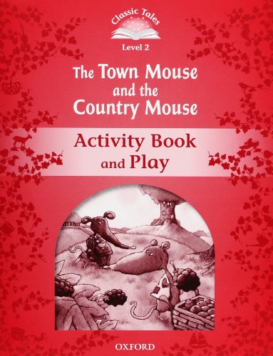 Beispielbild fr The Town Mouse and the Country Mouse Activity Book & Play: Level 2 (Classic Tales Second Edition) zum Verkauf von medimops