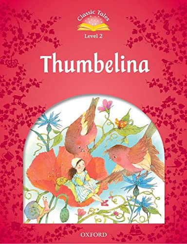 9780194239189: Classic Tales Second Edition: Level 2: Thumbelina