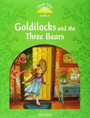 9780194239295: Classic tales second edition 3: goldilocks and the three bears with book and audio multirom