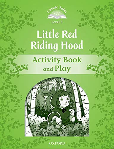 9780194239318: Classic Tales Second Edition: Level 3: Little Red Riding Hood Activity Book & Play
