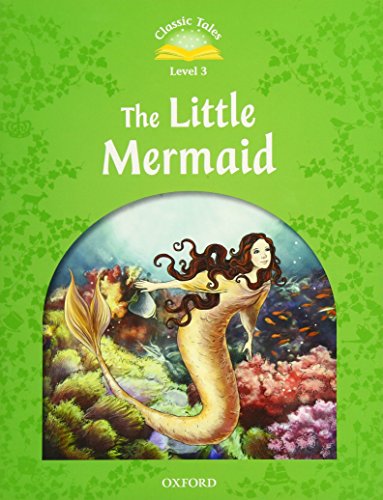 9780194239349: Classic Tales Second Edition: Level 3: The Little Mermaid