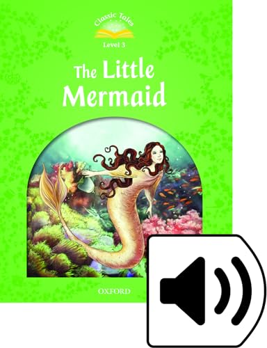 Stock image for Classic Tales Second Edition: Level 3. The Little Mermaid e-Book & Audio Pack 2/e (Pack) for sale by Iridium_Books