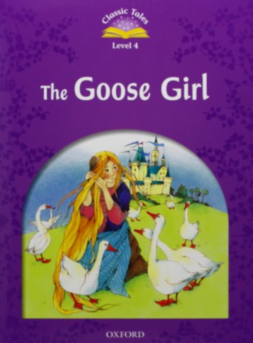 9780194239493: Classic Tales Second Edition: Level 4: The Goose Girl e-Book & Audio Pack