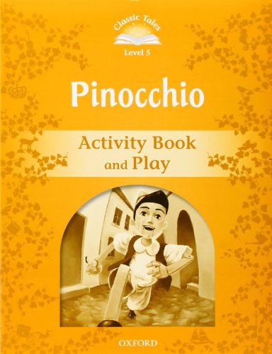 9780194239516: Classic Tales 5. Pinocchio. Activity Book and Play (Classic Tales. Level 5)