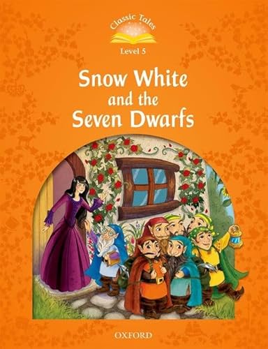 Classic Tales Second Edition: Level 5: Snow White and the Seven Dwarfs: Snow White and the Seven Dwarfs Elementary Level 2 - Arengo, Sue