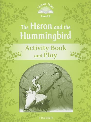 Imagen de archivo de Classic Tales Second Edition: Level 3: Heron &amp; Hummingbird Activity Book and Play a la venta por Blackwell's