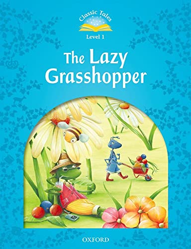 Imagen de archivo de Classic Tales Second Edition: Level 1: The Lazy Grasshopper a la venta por Blackwell's
