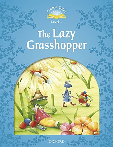 9780194239837: Classic Tales Second Edition: Level 1: The Lazy Grasshopper e-book & Audio Pack