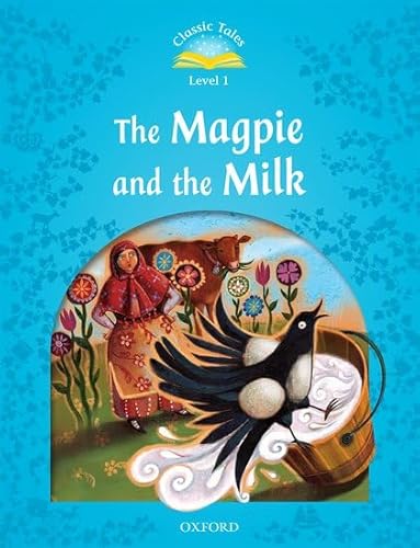 9780194239882: Classic Tales Second Edition: Level 1: The Magpie and the Milk