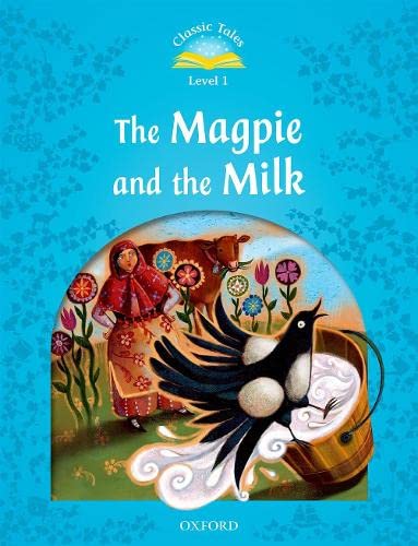9780194239882: Classic Tales Second Edition: Level 1: The Magpie and the Milk