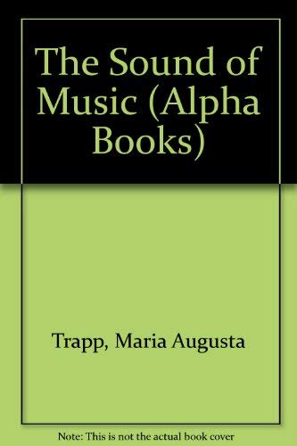 The Sound of Music (Alpha Books) (9780194241571) by Von Trapp, Maria; Gimson, A. C.; Ramsaran, S. M.