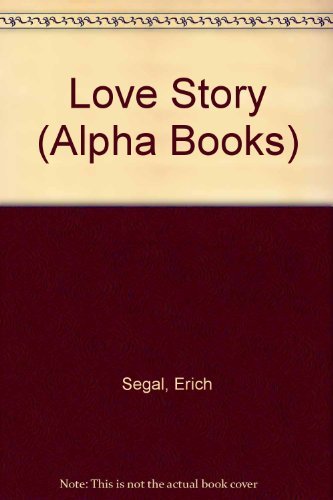 Love Story (Alpha Books) (9780194241670) by Siegel, Erich; Gimson, A. C.; Ramsaran, S. M.
