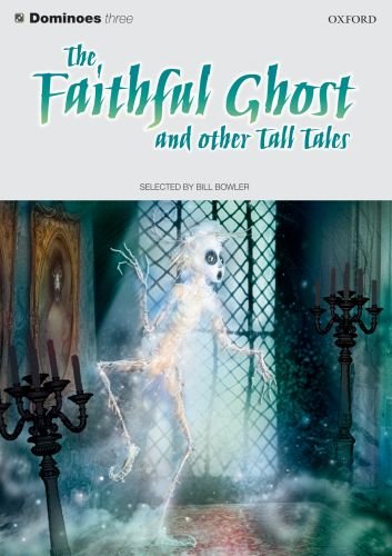 The Faithful Ghost and Other Tall Tales (Dominoes)