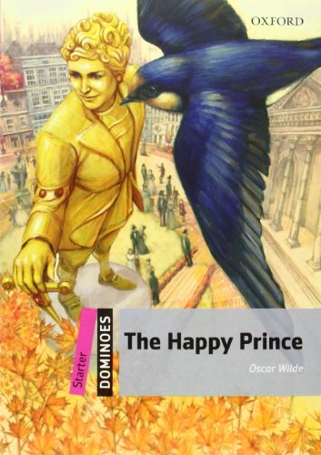 Imagen de archivo de Dominoes, New Edition: Starter Level: 250-Word Vocabulary The Happy Prince (Dominoes, Starter Level) a la venta por Ergodebooks