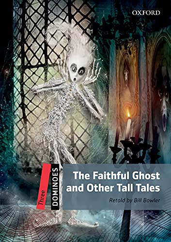 Dominoes 3. The Faithful Ghost and Other Tales Multi-ROM Pack (9780194247832) by Bowler, Bill