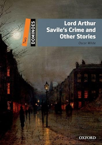 9780194248372: Dominoes 2. Lord Arthur Savile's Crime and Other Stories Pack