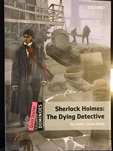 9780194249720: Dominoes Starter Sherlock Holmes 2nd Edition: The Dying Detective