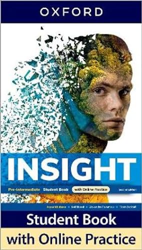 Stock image for Insight: Pre-Intermediate: Student Book with Online Practice: Print Student Book and 2 years' access to Online Practice and Student Resources. for sale by Devils in the Detail Ltd