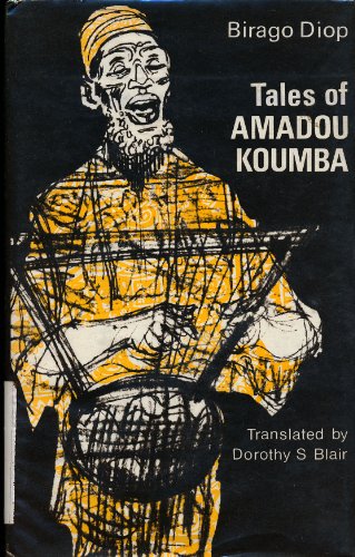 Tales of Amadou Koumba (9780194282147) by Birago Diop