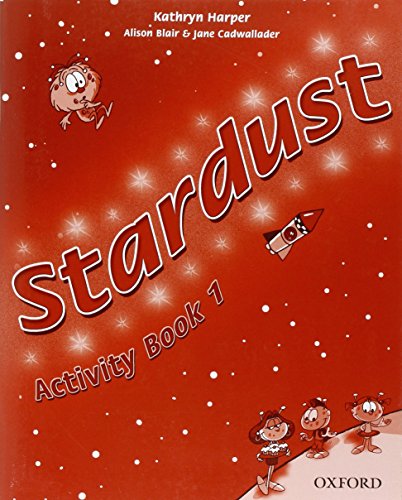 9780194305242: Stardust 1: Stardust. Activity book. Per la Scuola elementare (Vol. 1)