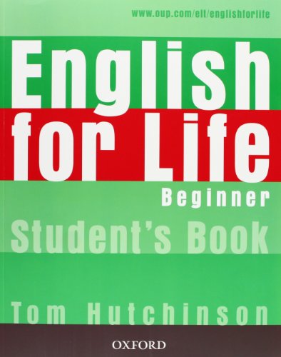 9780194307253: English for Life Beginner. Student's Book: General English four-skills course for adults - 9780194307253