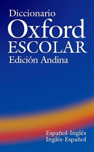 Imagen de archivo de Diccionario Oxford Escolar Edici n Andina (Español-Ingl s / Ingl s-Español) a la venta por WorldofBooks