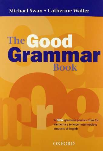 Stock image for The Good Grammar Book: A Grammar Practice Book for Elementary to Lower-Intermediate Students of English for sale by ThriftBooks-Dallas