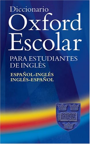 9780194315395: Diccionario Oxford Escolar para Estudiantes de Ingls (Espaol-Ingls / Ingls-Espaol)