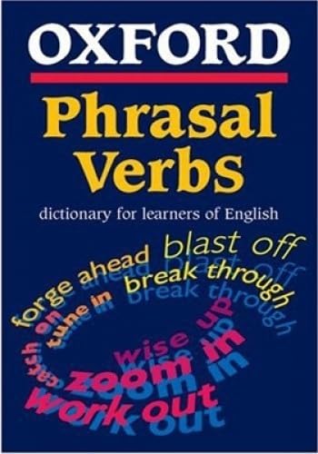 Beispielbild fr Oxford Phrasal Verbs Dictionary for Learners of English zum Verkauf von Better World Books