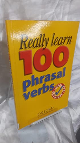 9780194315838: Really Learn 100 Phrasal Verbs