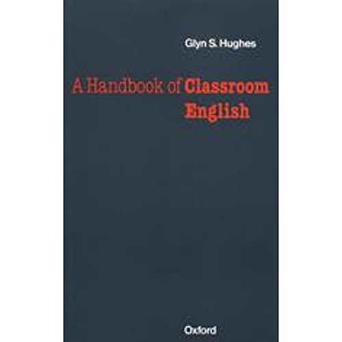 9780194316330: Oxford Handbooks for Lenguage Teachers. A Handbook of Classroom English