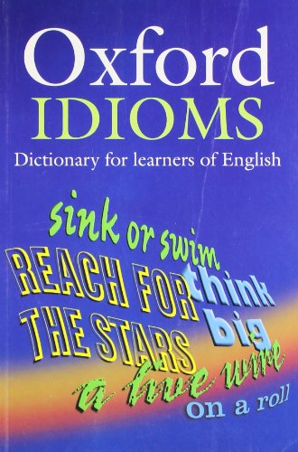 Stock image for Oxford Idioms Dictionary for sale by St Vincent de Paul of Lane County