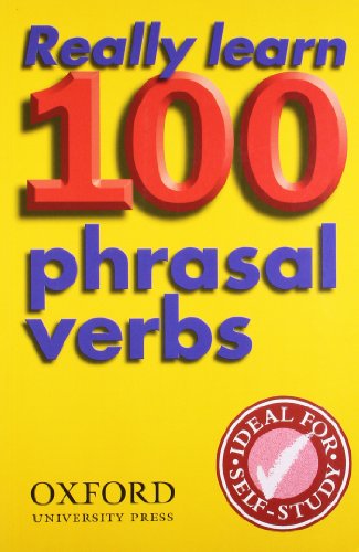 9780194317443: Really learn 100 phrasal verbs