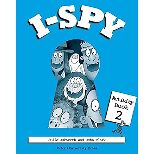 I-SPY. Part 2 - Activity Book - Ashworth, Julie, Clark, John
