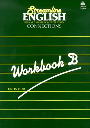 9780194322362: Streamline English Connections: Stream Connections: Workbook B: Workbook B, Units 41-80