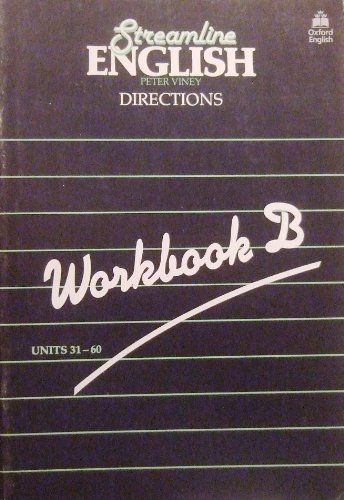 Stock image for Streamline English Directions: Workbook B: Workbook B, Units 31-60 for sale by WorldofBooks