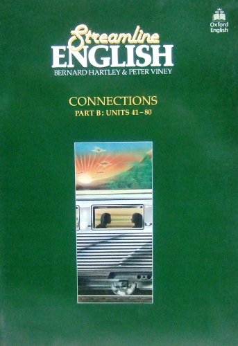 Streamline English: Connections, Student Book, Part B (9780194322546) by Varios Autores