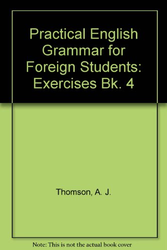 Beispielbild fr Practical English Grammar for Foreign Students: Exercises Bk. 4 zum Verkauf von Wonder Book