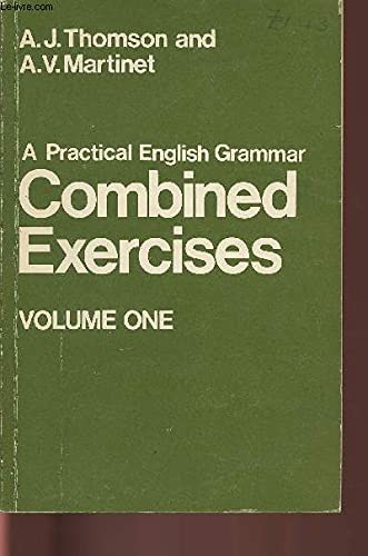 Practical English Grammar for Foreign Students: Exercises v. 1 (9780194327527) by Thomson, Audrey Jean; Martinet, A.V.