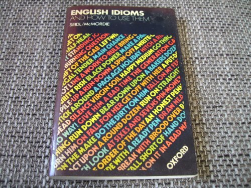 Stock image for English Idioms : And How to Use Them for sale by Better World Books