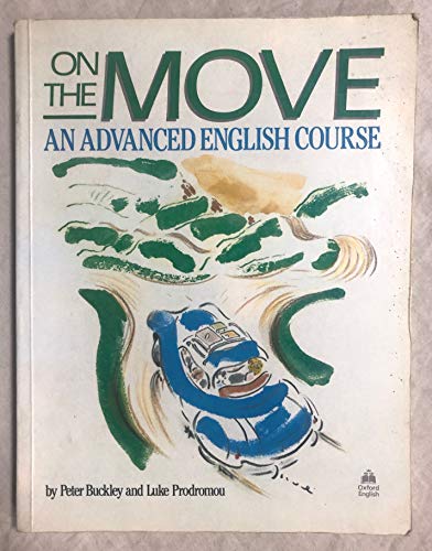 Imagen de archivo de On the Move Student's Book: An Advanced English Course a la venta por SecondSale