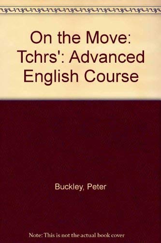 Stock image for On the Move: Tchrs': Advanced English Course for sale by AwesomeBooks