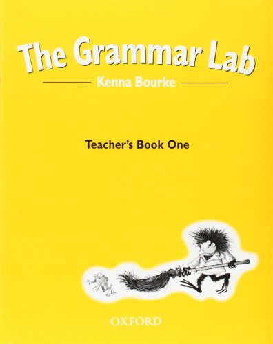 Imagen de archivo de Bourke, K: Grammar Lab:: Teacher's Book One: Grammar for 9- to 12-year-olds with loveable characters, cartoons, and humorous illustrations (The Grammar Lab) a la venta por Versandantiquariat BUCHvk