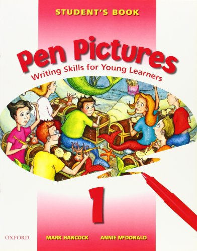 Pen Pictures: Student's Book Level 1: Writing Skills for Young Learners - Mark Hancock