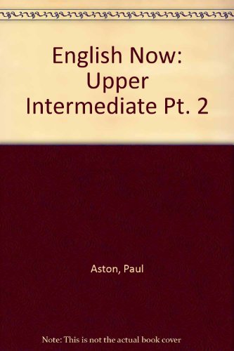 Stock image for English Now: Upper Intermediate Pt. 2 for sale by Librairie Th  la page