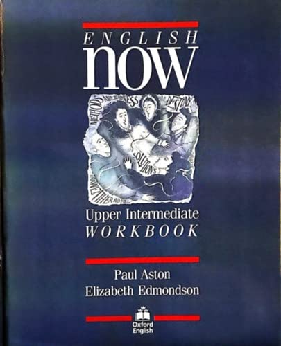 Beispielbild fr ENGLISH NOW: UPPER INTERMEDIATE WORKBOOK. zum Verkauf von Cambridge Rare Books