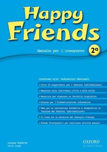 Beispielbild fr HAPPY FRIENDS: MANUALE PER L'INSEGNANTE 2A. zum Verkauf von WorldofBooks